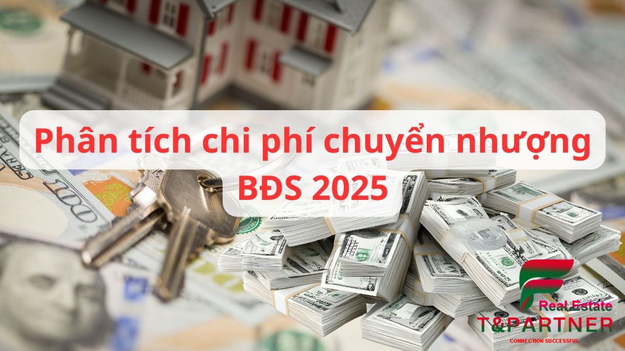 Phân tích chi phí chuyển nhượng BĐS 2025: Bóc tách thuế, phí trước "giờ G"
